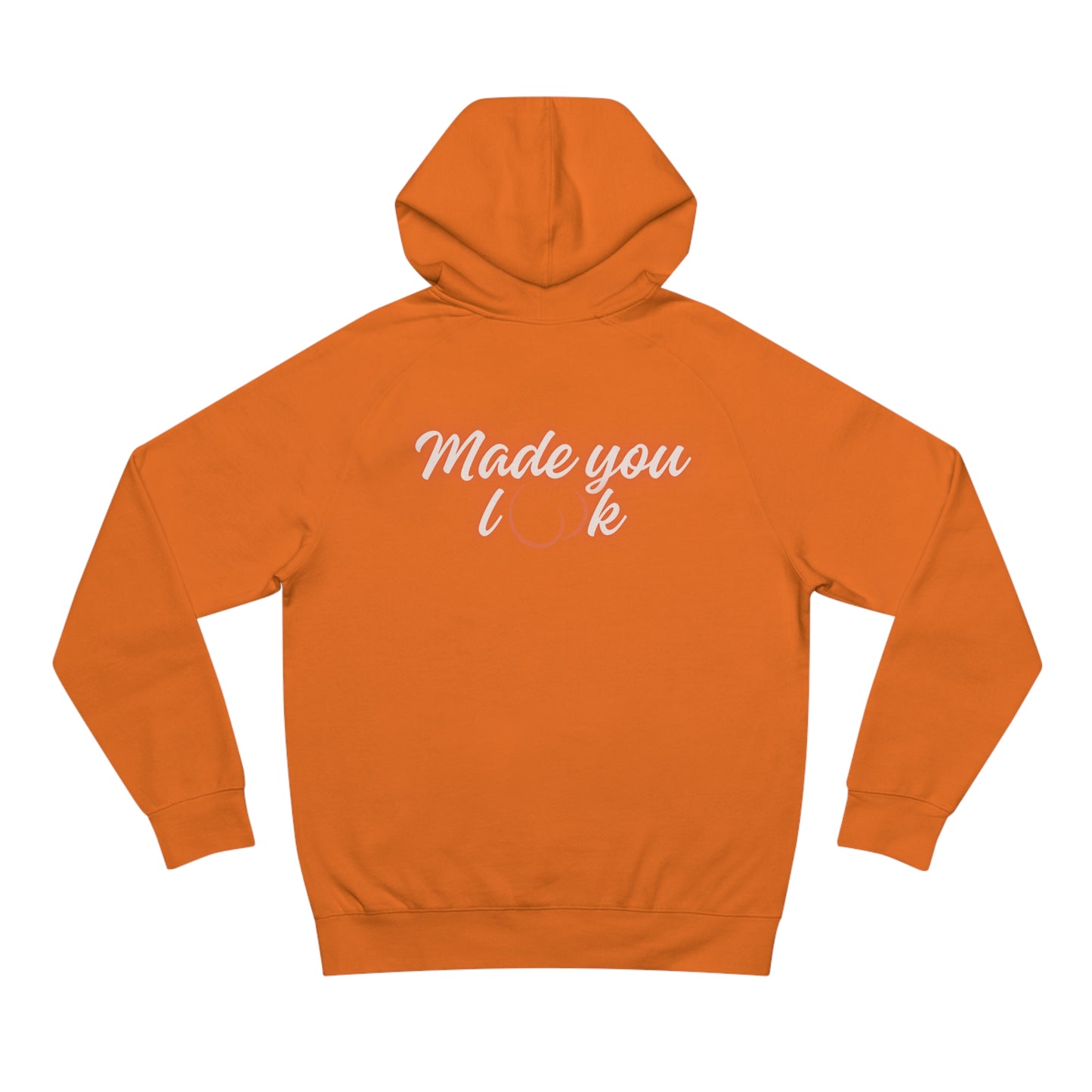 Made you look Unisex Hoodie