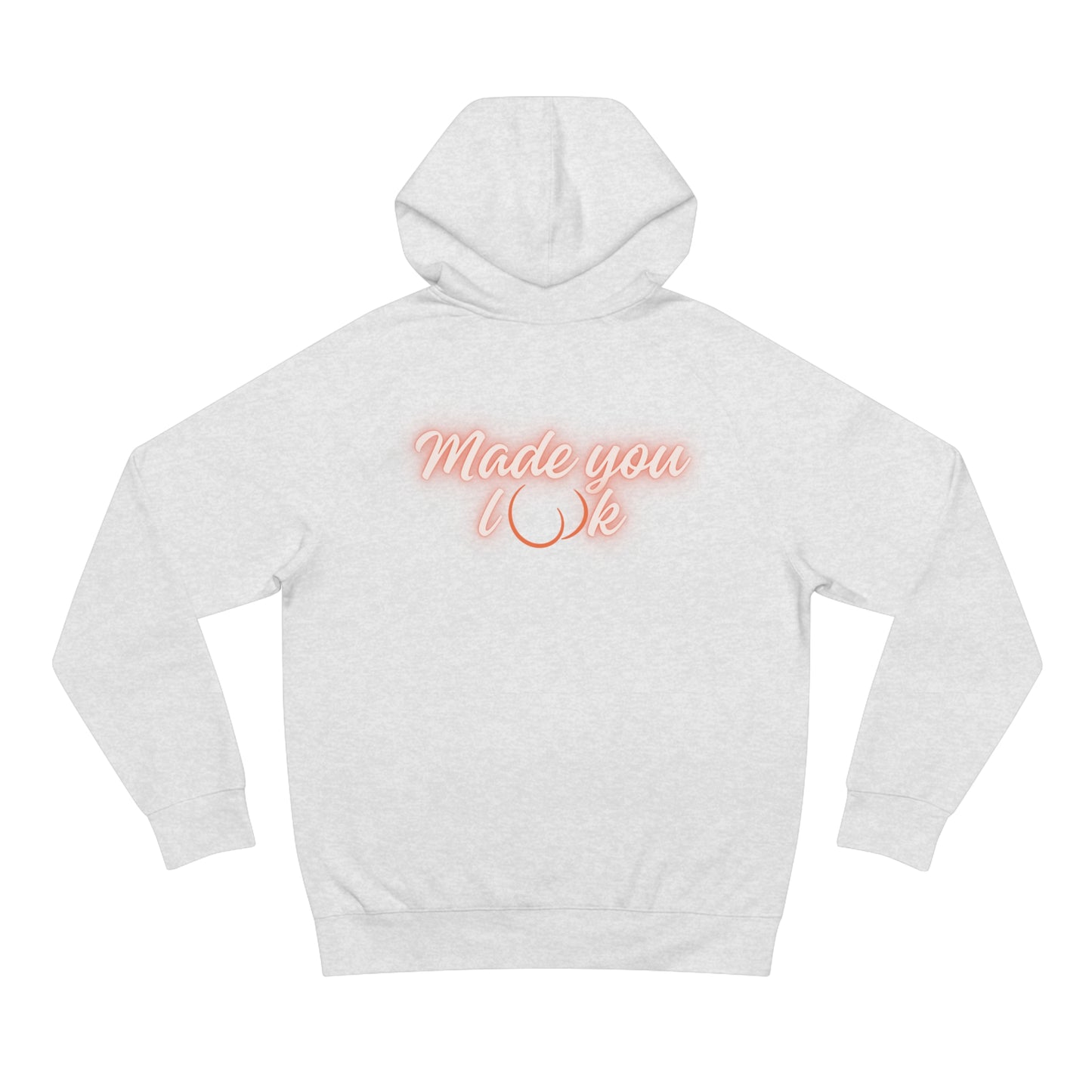 Made you look Unisex Hoodie