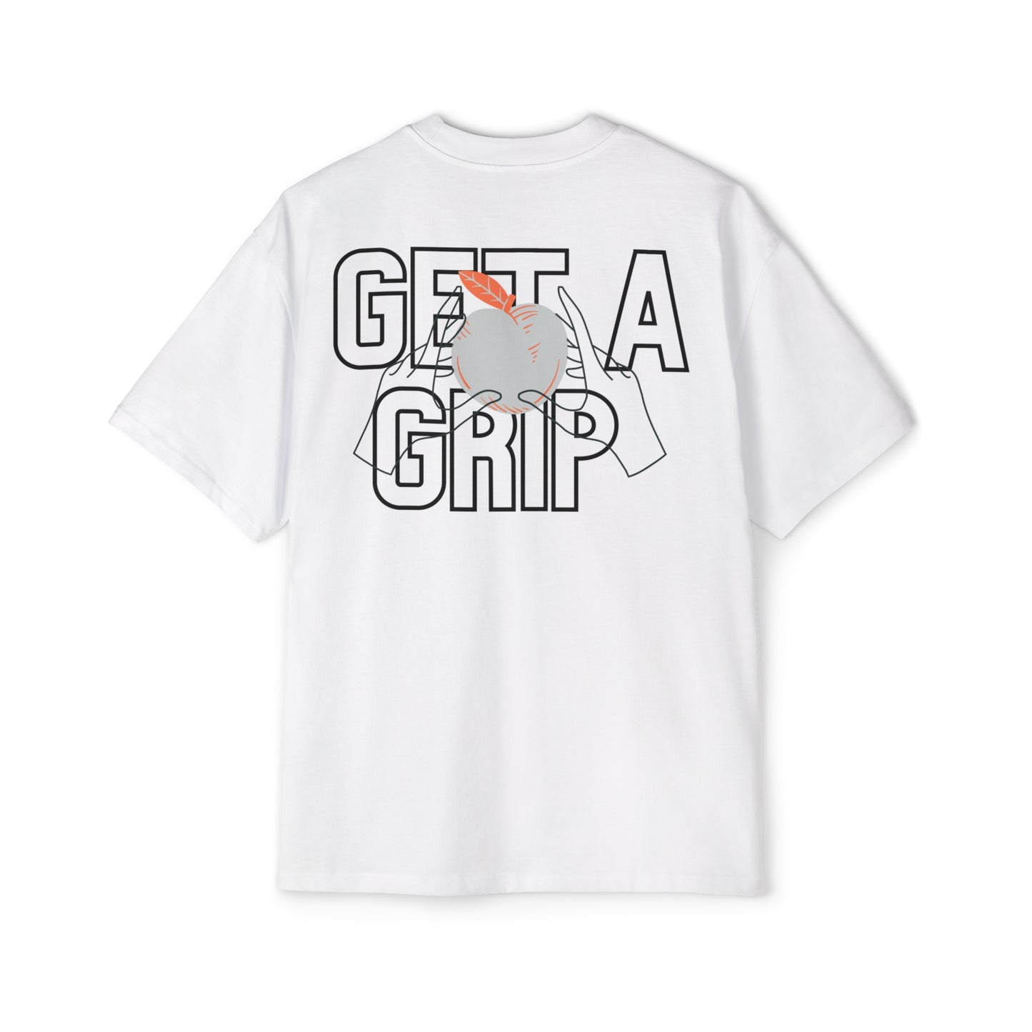 Get a grip Heavy Oversized Tee