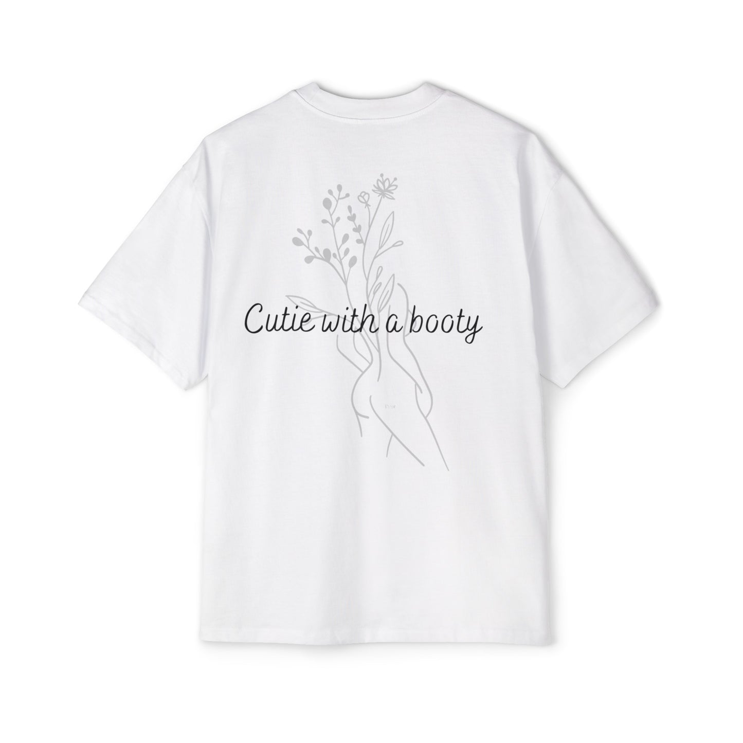 Cutie with a booty Heavy Oversized Tee