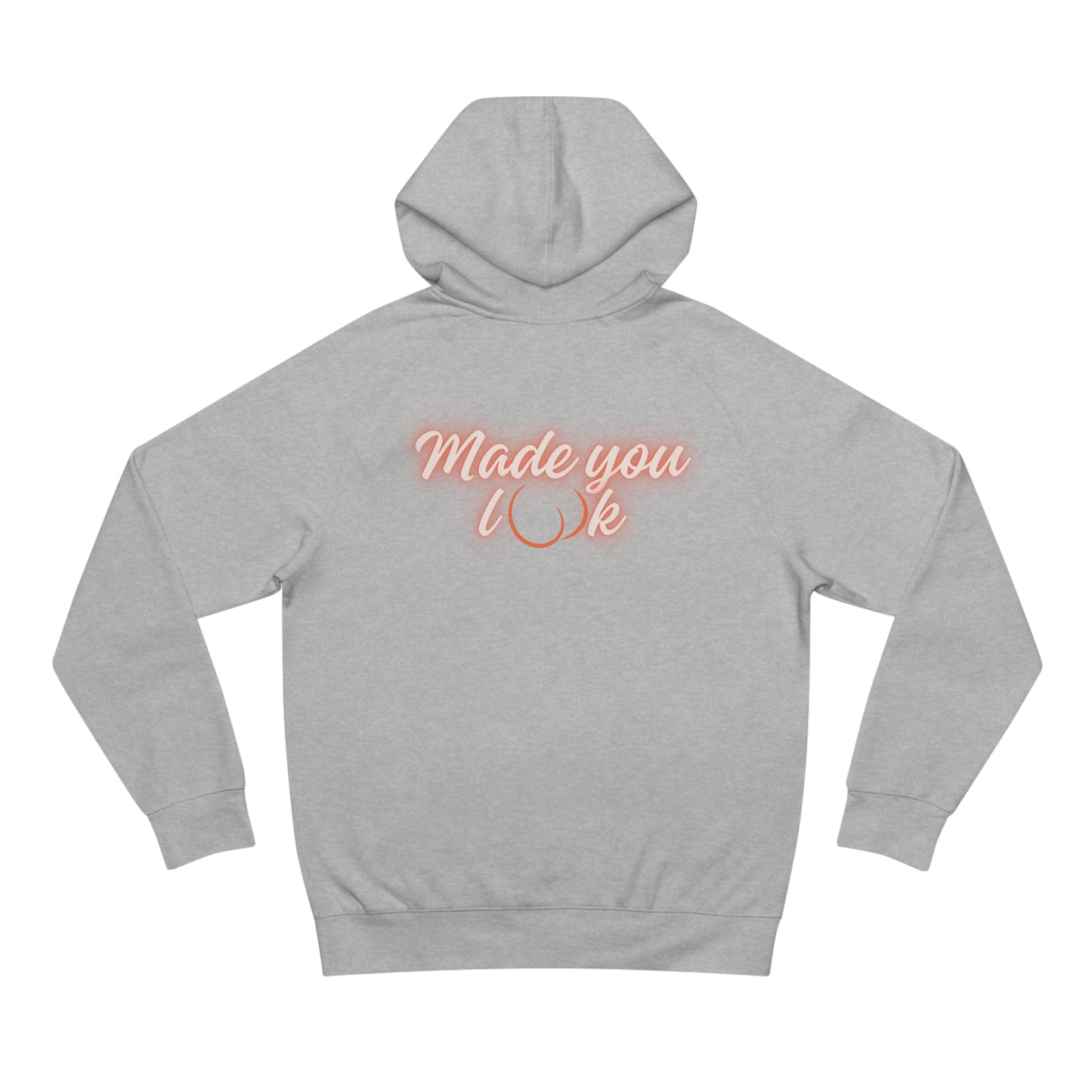 Made you look Unisex Hoodie