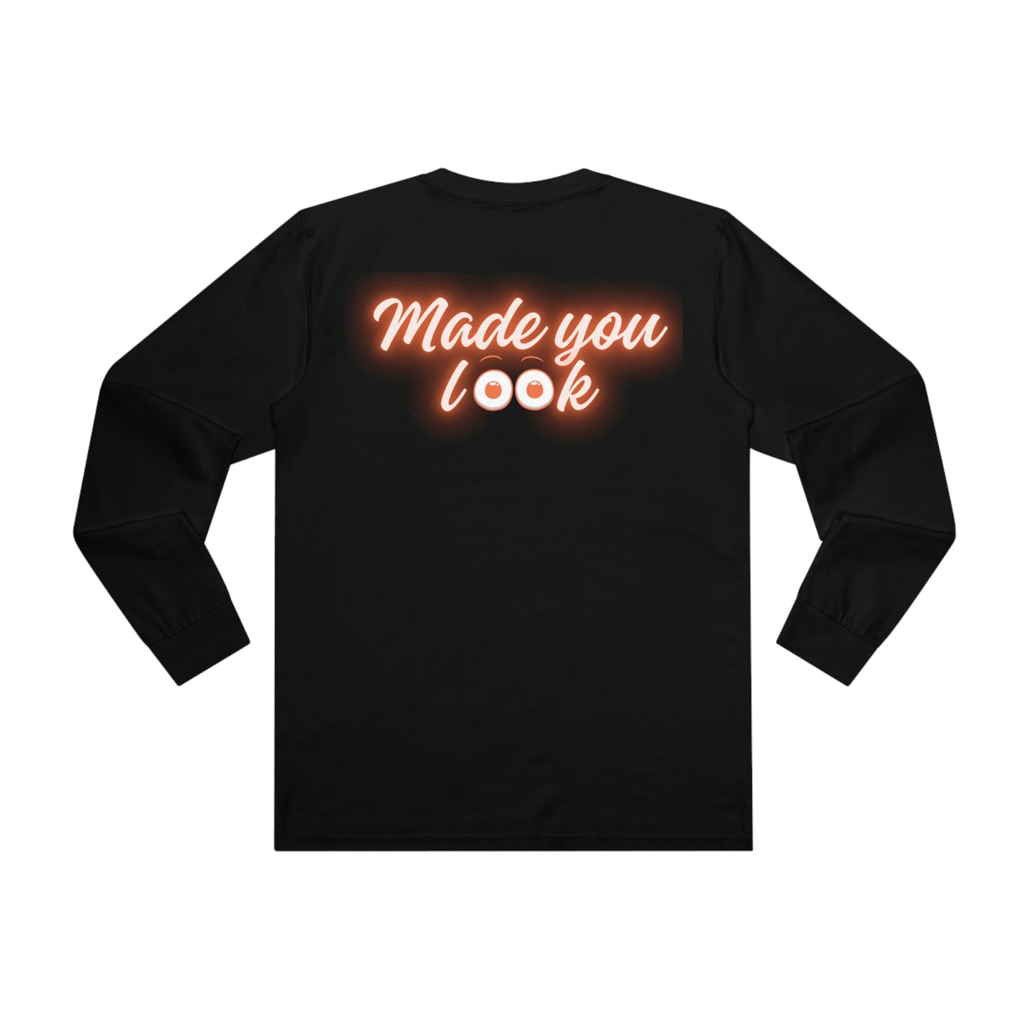 Made you look (eyes) Long sleeve Tee