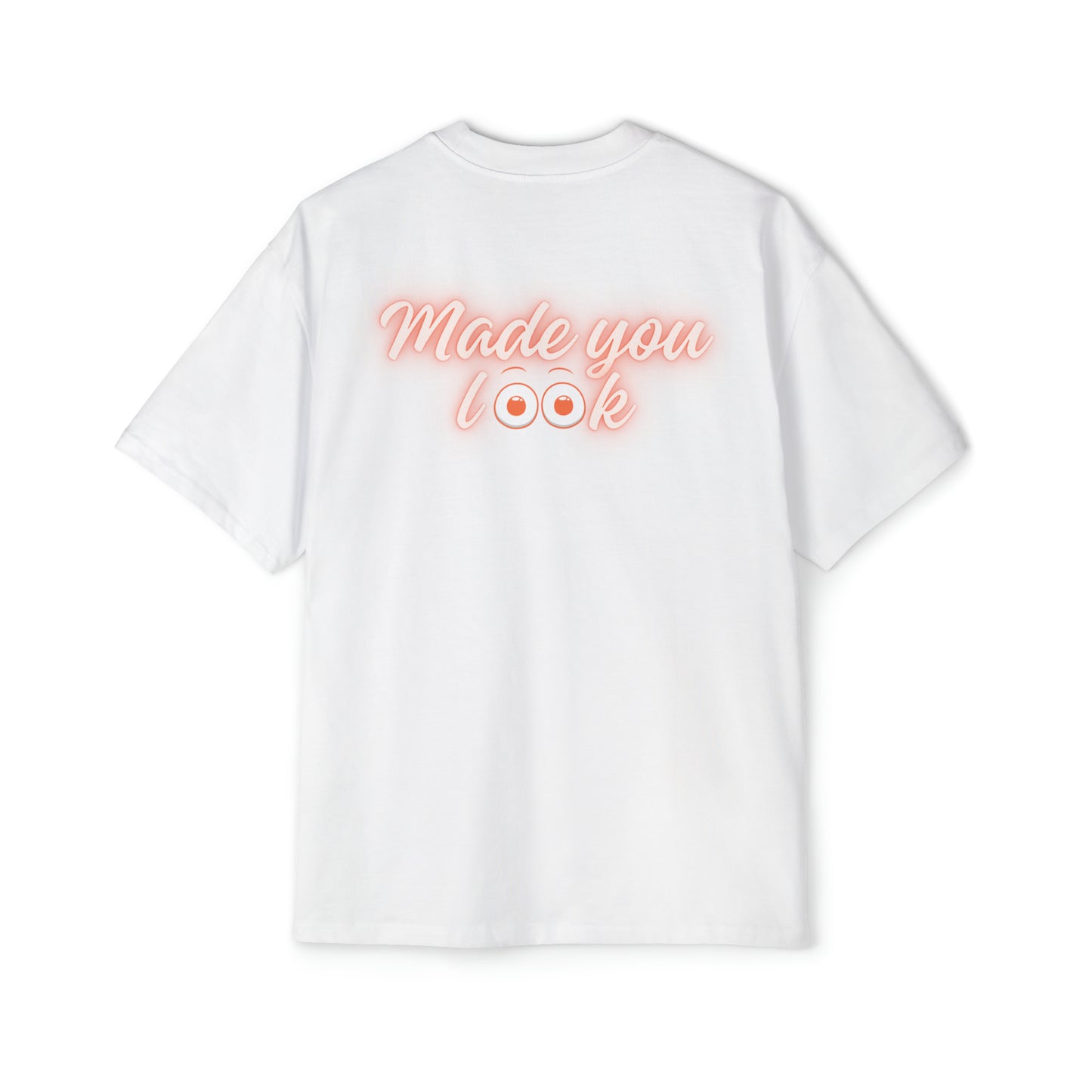 Made you look (eyes) Heavy Oversized Tee