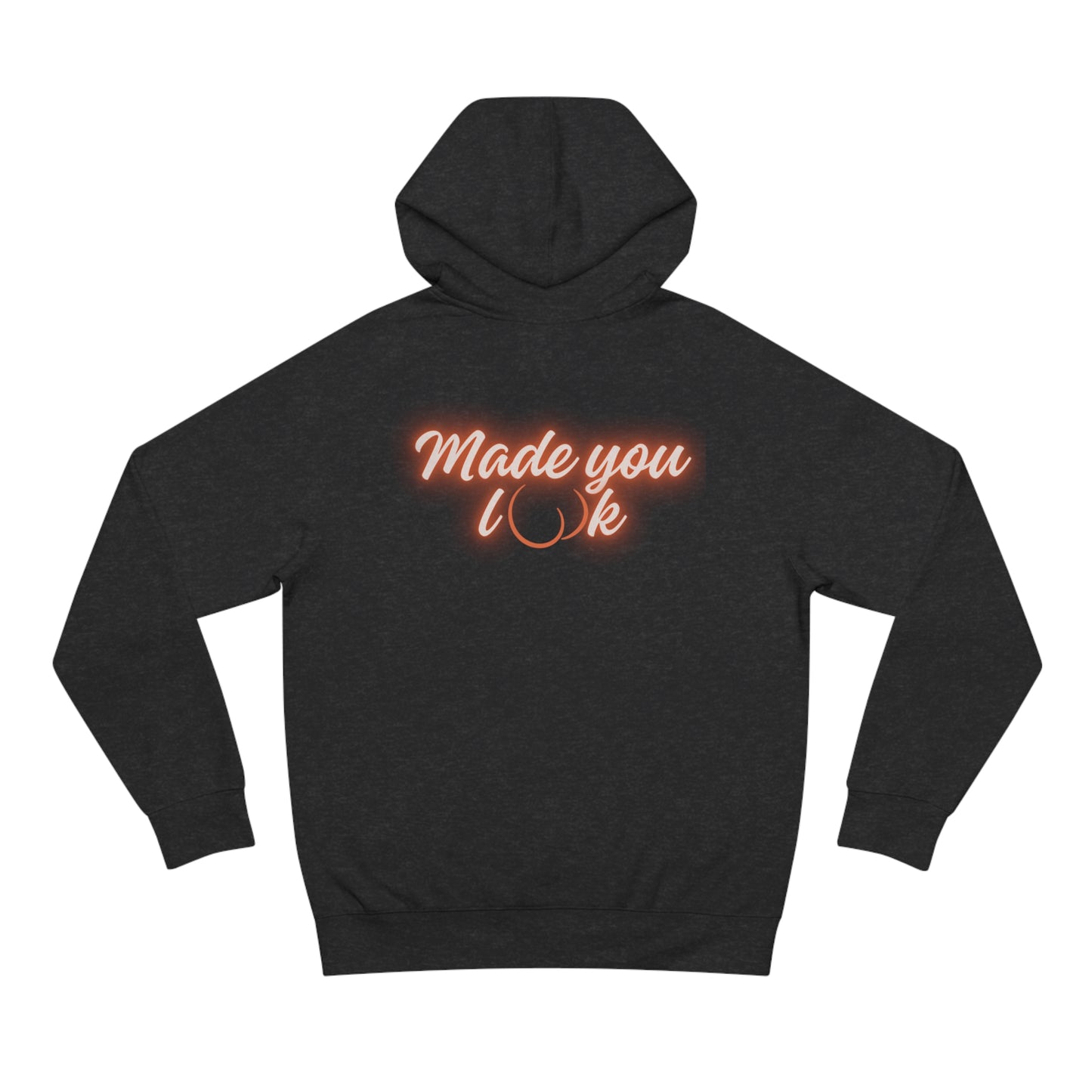 Made you look Unisex Hoodie