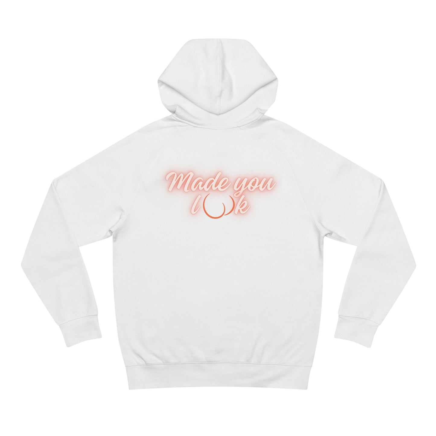 Made you look Unisex Hoodie